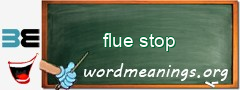 WordMeaning blackboard for flue stop